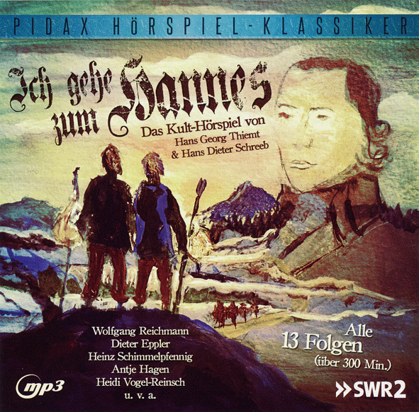 Ich geh' zum Hannes SWR Hörspiel 13-teilig   Ich geh' zum Hannes SWR Hörspiel 13-teilig