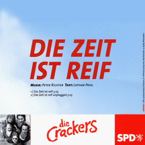 Die Zeit ist reif (SPD Hymne) – die Crackers - CD Single     Die Zeit ist reif (SPD Hymne) – die Crackers - CD Single