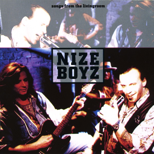 Songs From The Livingroom - CD Nize Boyz   Songs From The Livingroom - CD Nize Boyz