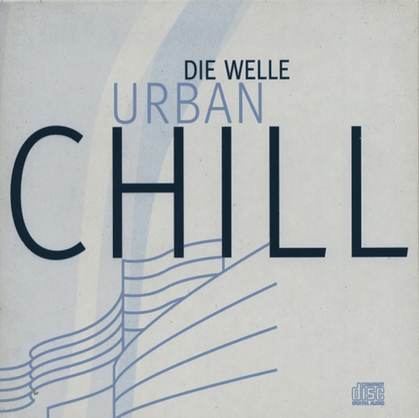Urban Chill Die Welle - CD   Urban Chill Die Welle - CD