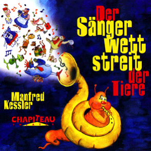 Der Sängerwettstreit der Tiere - Manfred Kessler - CD   Der Sängerwettstreit der Tiere - Manfred Kessler - CD