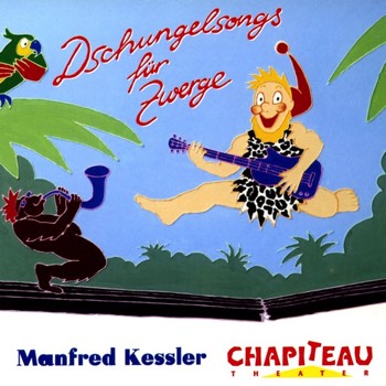 Dschungelsongs für Zwerge - Manfred Kessler - CD    Dschungelsongs für Zwerge - Manfred Kessler - CD