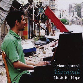 Yarmouk - Music For Hope Aeham Ahmad CD   Yarmouk - Music For Hope Aeham Ahmad CD