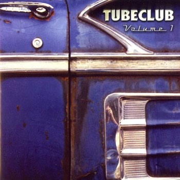 Volume I -Tubeclub - CD   Volume I -Tubeclub - CD